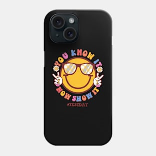 Groovy You Know It Now Show It Testing Day  Kids Funny Phone Case