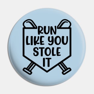 Run Like You Stole It Baseball Softball Funny Cute Pin