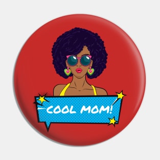 Cool Mom! Pin