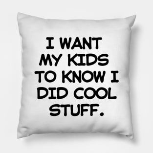 Let me brag to my kids! Pillow