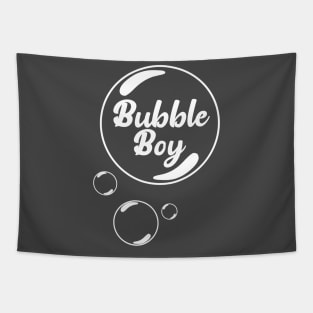 Bubble Boy, Living in fantasy life, Tapestry