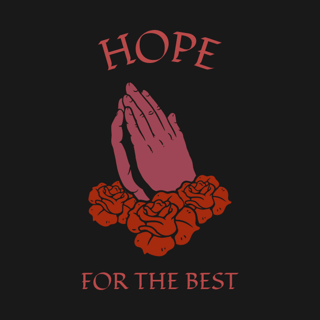 Hope For The Best Optimist by PepperTDesigns