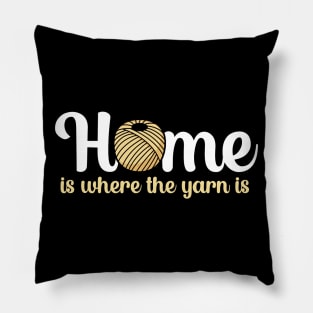 Home is where the yarn is Pillow