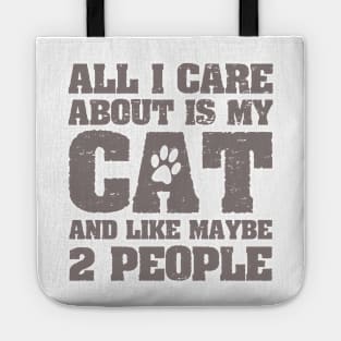 All I Care About Is My Cat And Like Maybe 2 People Tote