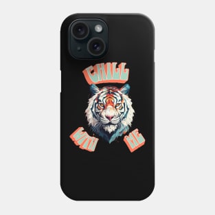 Chill With Me Phone Case