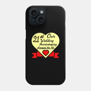 Our 21st Wedding anniversary Phone Case