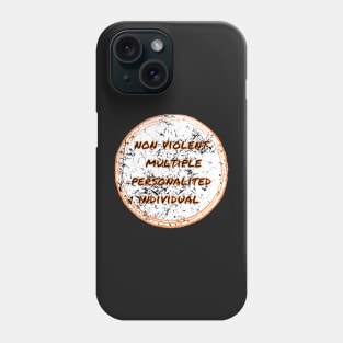 Dissociative identity disorder non violent individual joke Phone Case