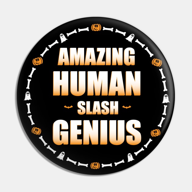 Amazing Human/Genius Pin by KimbasCreativeOutlet