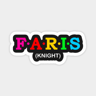 Faris  - Knight. Magnet