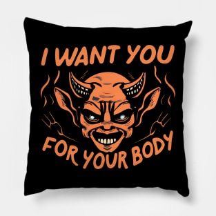 Funny Halloween Demon - I Want You For Your Body Pillow