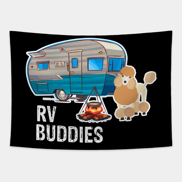 Poodles Dog Rv Buddies Pet Lovers Funny Camping Camper Tapestry by franzaled