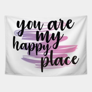 You Are My Happy Place Tapestry