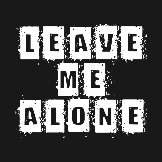 Leave me alone by Sterling