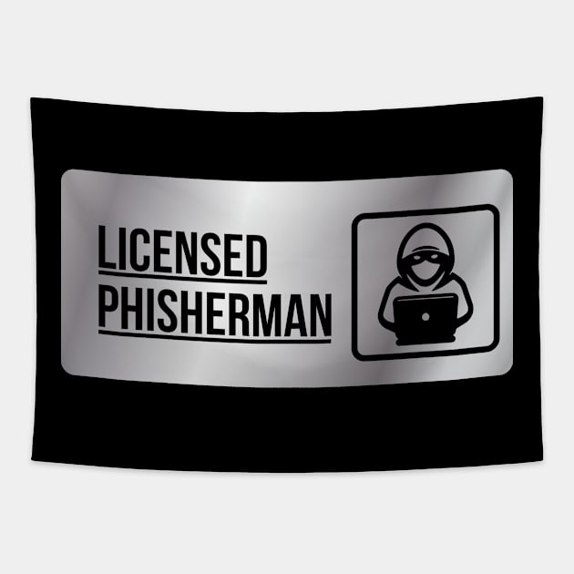 Licensed Phisherman Fishing Laptop Hacking Hacker Funny Tapestry by Mellowdellow