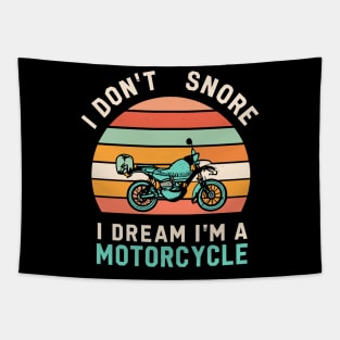 I Don't Snore I Dream I'm a Motorcycle Tapestry