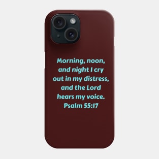 Bible Verse Psalm 55:17 Phone Case