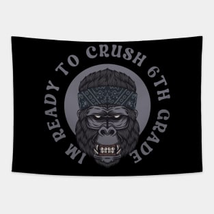 I'm Ready To Crush 6th grade Back To School Tapestry