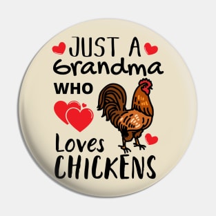 JUST A GRANDMA WHO LOVES CHICKENS | Funny Chicken Quote | Farming Hobby Pin