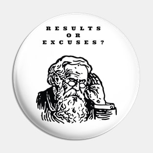 RESULTS OR EXCUSES ? / DESIGN Pin