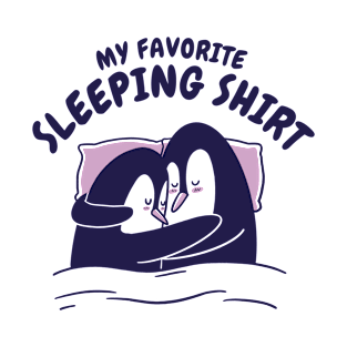 My Favorite Sleeping Shirt T-Shirt