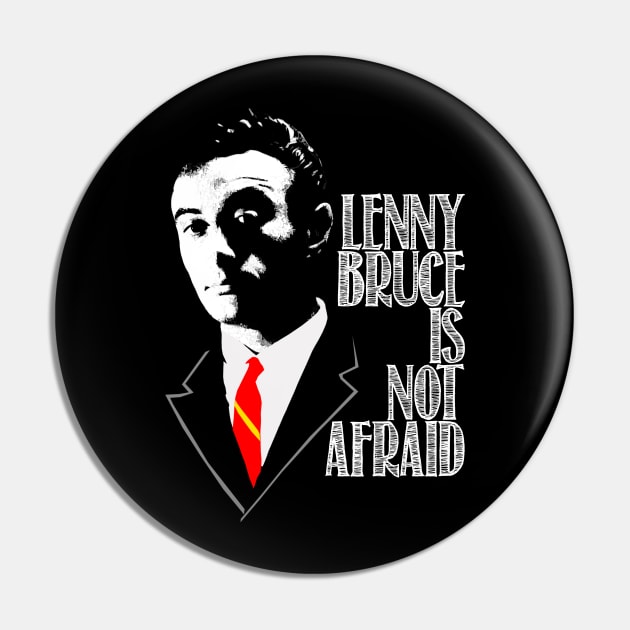 Lenny Bruce Is Not Afraid Design Pin by HellwoodOutfitters