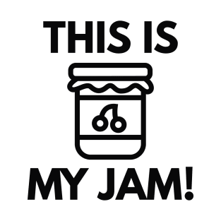 This Is My Jam! T-Shirt