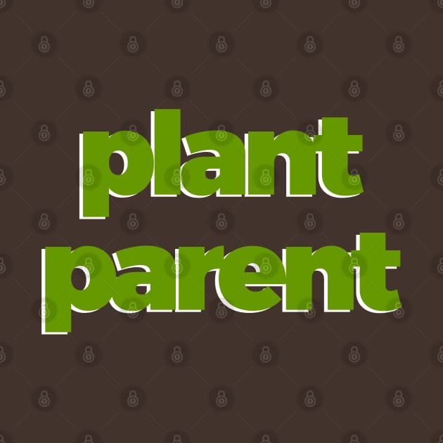 Plant Parent 4b by Plant Parent