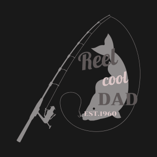 Dad or Grandpa shirt | fathers day gift shirt | reel cool dad | fisherman gift shirt T-Shirt