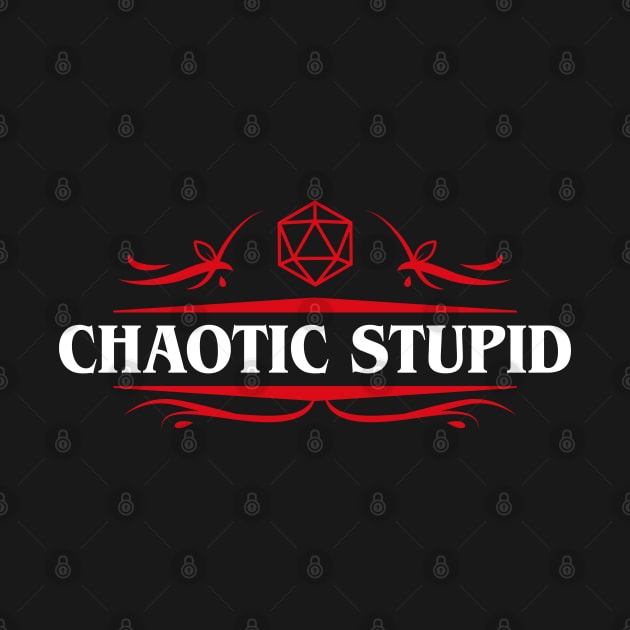 Chaotic Stupid Tabletop RPG Addict by pixeptional