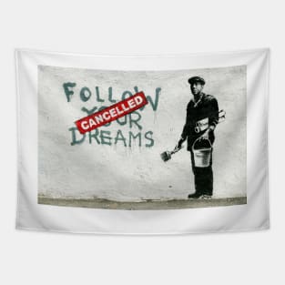 Banksy Follow Your Dreams Cancelled Tapestry