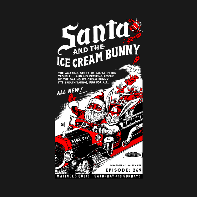 Santa and the Ice Cream Bunny by Invasion of the Remake