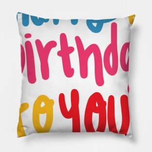Happy Birthday to You Pillow