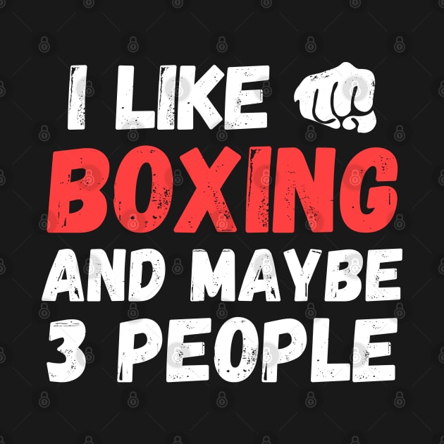 I like boxing and maybe 3 people, funny gift for boxer by fighterswin