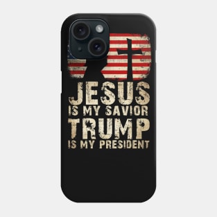 Jesus Is My Savior Trump Is My President Phone Case