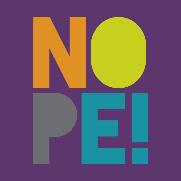 NOPE by oddmatter