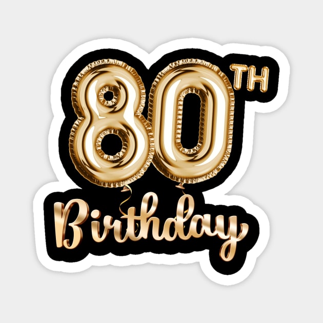 80th Birthday Gifts - Party Balloons Gold Magnet by BetterManufaktur