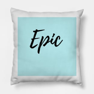 The Word Epic - Blue Background Pillow