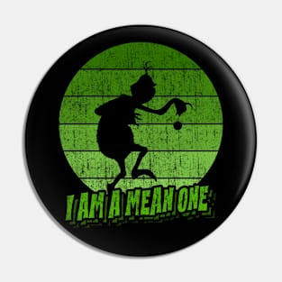 I am a Mean One (Aged) Pin