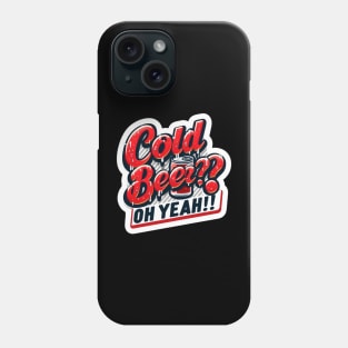 Cold beer! Phone Case