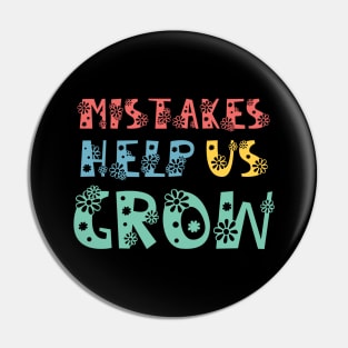 Mistakes Help Us Grow - inspirational quote about life Pin