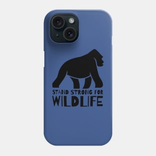 stand strong for wildlife Phone Case