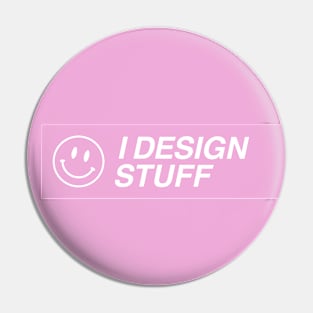 I design stuff Pin