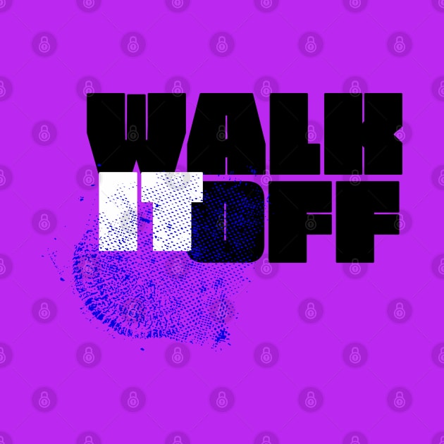 Walk it off Design by etees0609