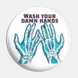 Wash Your Damn Hands Pin