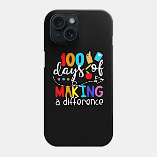 100 Days Of Making A Difference 100Th Day Of School Teacher Phone Case