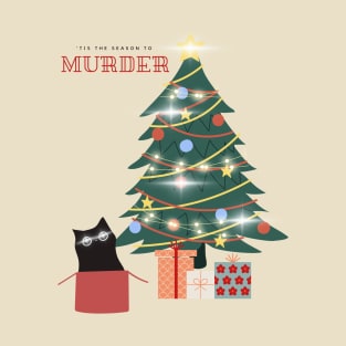 Tis the Season to Murder T-Shirt