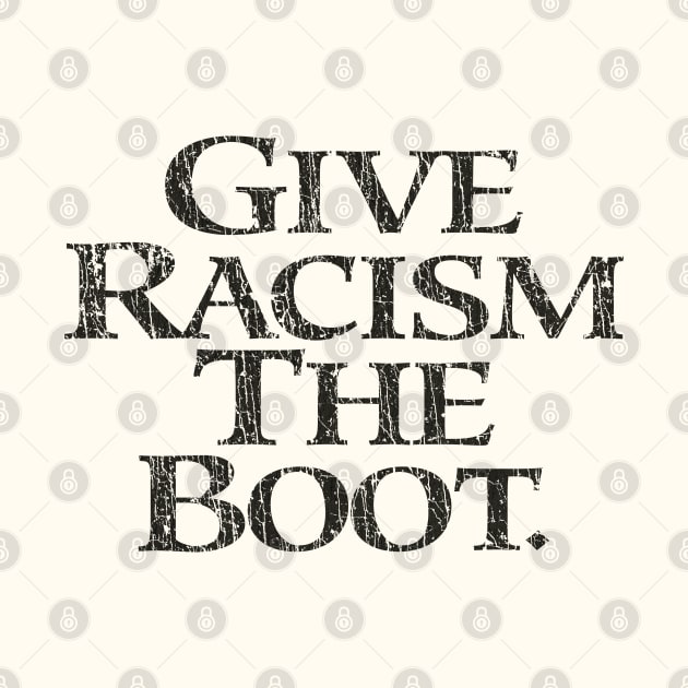 Give Racism the Boot 1993 by JCD666