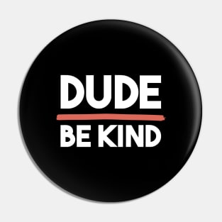 minimalist dude be kind retro colors Pin