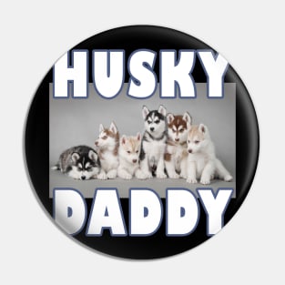 Hysky daddy - Siberian husky design Pin