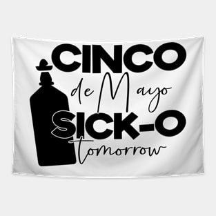 cinco de mayo sick-o tomorrow Tapestry